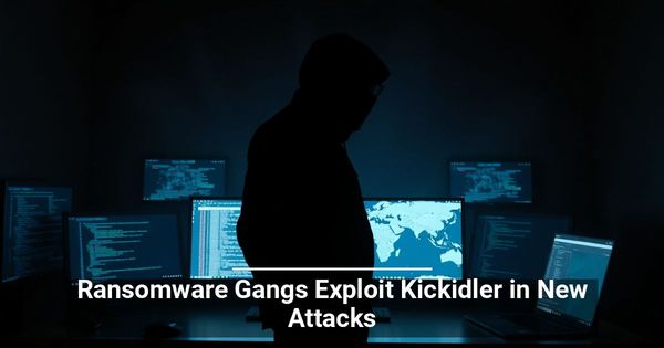 Ransomware Gangs Exploit Kickidler in New Attacks